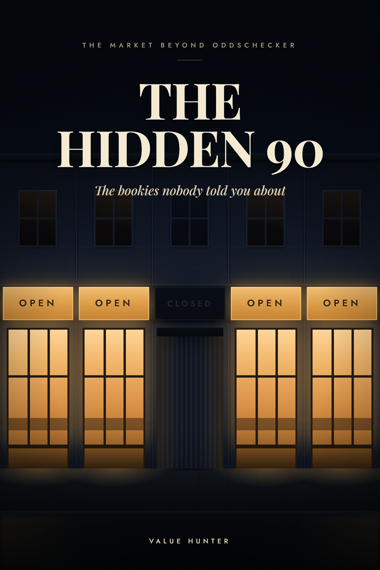 The Hidden 90% — The bookies nobody told you about